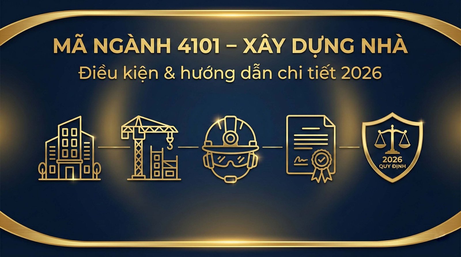 Mã ngành 4101 là gì? Hồ sơ và điều kiện thi công xây dựng theo luật mới ...
